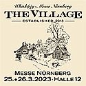 THE VILLAGE Nürnberg: Deutschlands größte Whisk(e)y-Messe steht in den Startlöchern